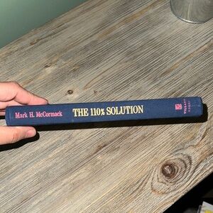 The 110% Solution by Mark H. McCormack
